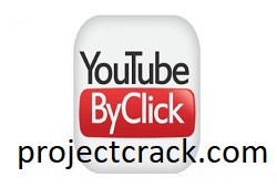 YouTube By Click 2.3.4 Crack + Serial Key Free Download [2021]